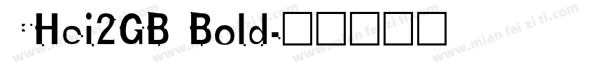 CHei2GB Bold字体转换